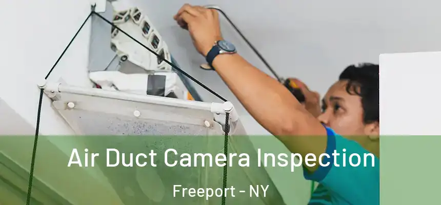 Air Duct Camera Inspection Freeport - NY