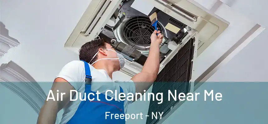 Air Duct Cleaning Near Me Freeport - NY