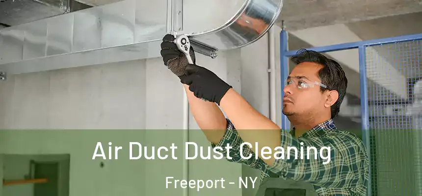  Air Duct Dust Cleaning Freeport - NY