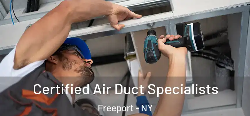 Certified Air Duct Specialists Freeport - NY