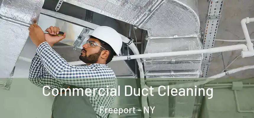  Commercial Duct Cleaning Freeport - NY