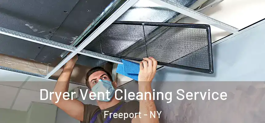  Dryer Vent Cleaning Service Freeport - NY