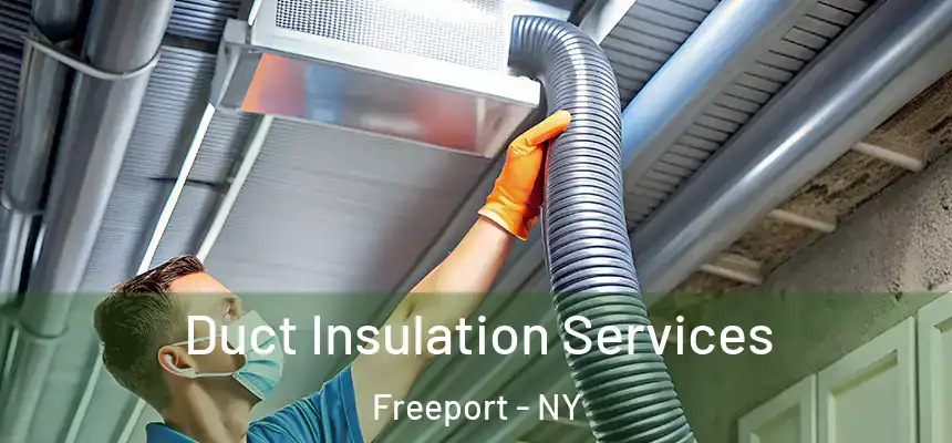Duct Insulation Services Freeport - NY