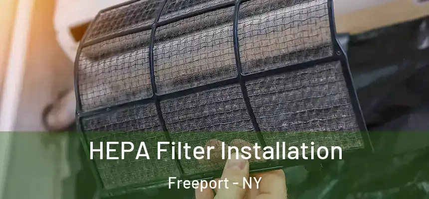 HEPA Filter Installation Freeport - NY