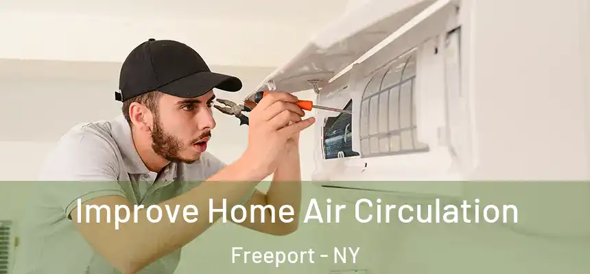 Improve Home Air Circulation Freeport - NY