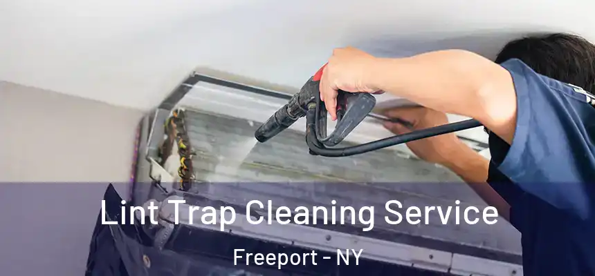 Lint Trap Cleaning Service Freeport - NY