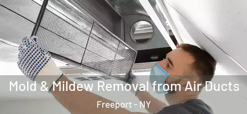  Mold & Mildew Removal from Air Ducts Freeport - NY