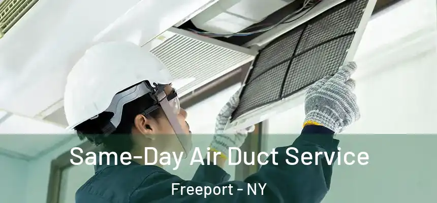  Same-Day Air Duct Service Freeport - NY