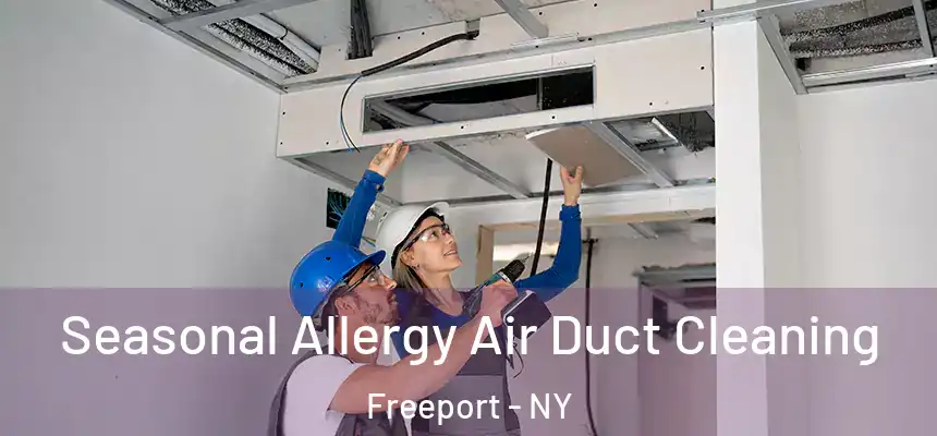 Seasonal Allergy Air Duct Cleaning Freeport - NY